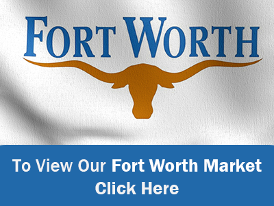 To View Our Fort Worth Market Click Here